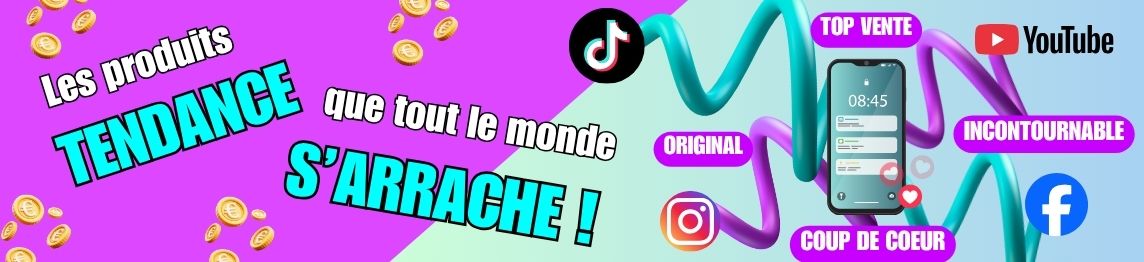 PRODUIT TENDANCE